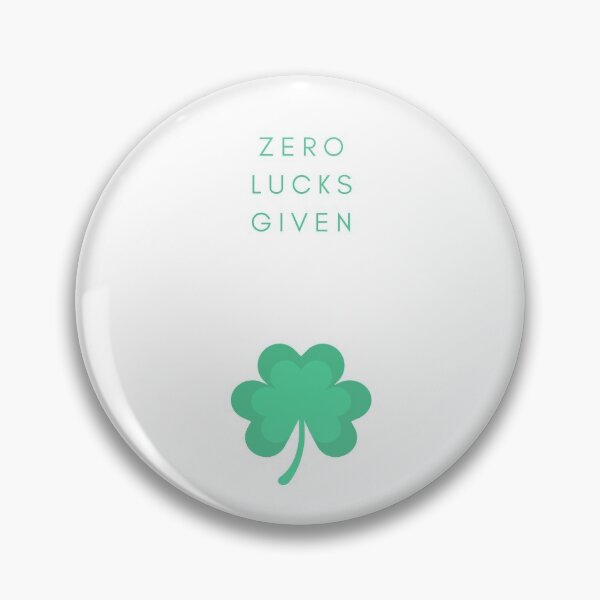 Item preview, Zero Lucks Given designed and sold by jpremiumdesigns.