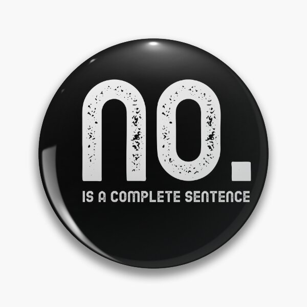 Item preview, No Is A Full Sentence designed and sold by tsanwo.
