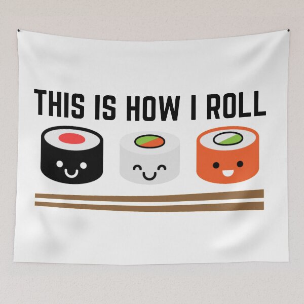 Item preview, This Is How I Roll | Sushi designed and sold by KarolinaPaz.