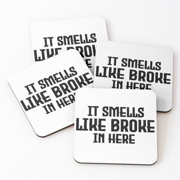 Item preview, It Smells Like Broke In Here designed and sold by Harsh Giri.