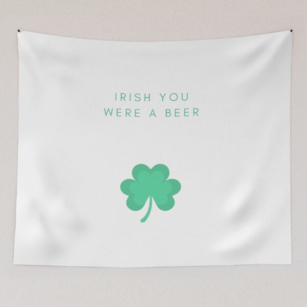 Item preview, Irish You Were A Beer designed and sold by jpremiumdesigns.
