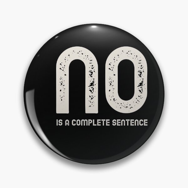 Item preview, No Is A Complete Sentence designed and sold by tsanwo.