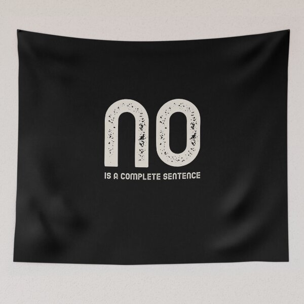 Item preview, No Is A Complete Sentence designed and sold by tsanwo.