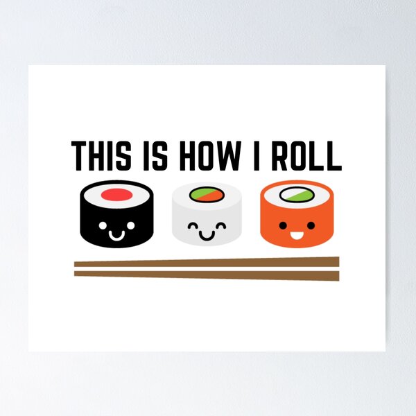 Item preview, This Is How I Roll designed and sold by KarolinaPaz.