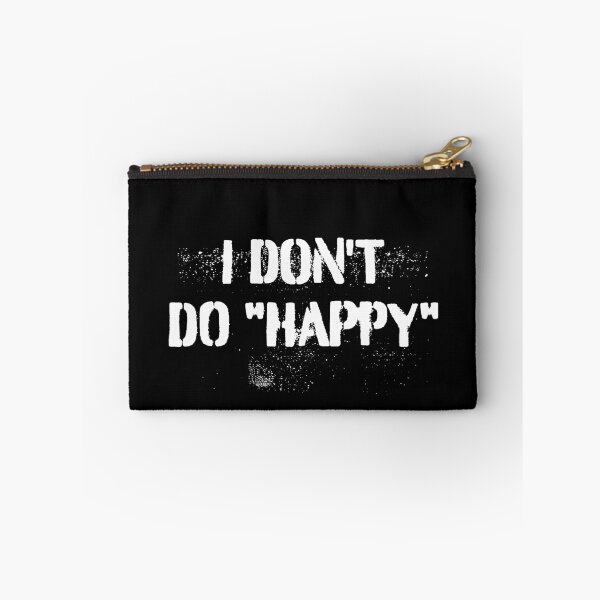 Item preview, Distressed I Don't Do "Happy" designed and sold by blueveins.