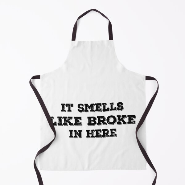 Item preview, It Smells Like Broke In Here designed and sold by Harsh Giri.