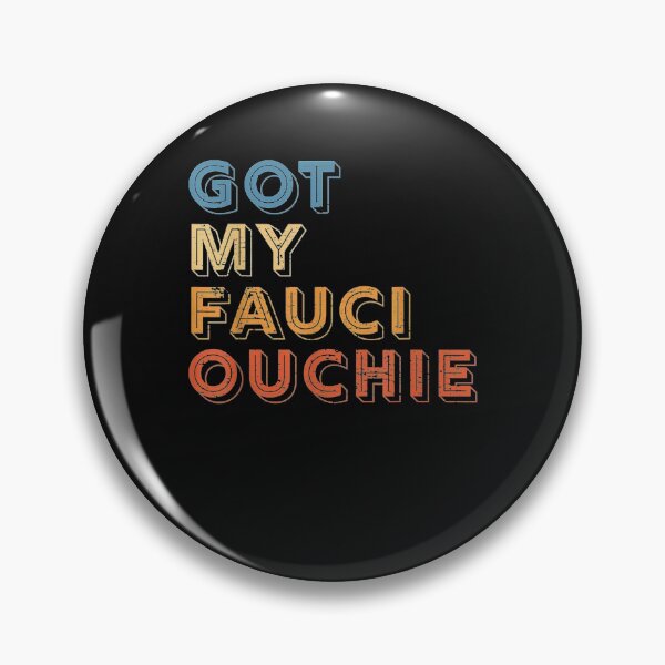 Item preview, I Got My Fauci Ouchie Dr Fauci Vaccine I Got designed and sold by Kingpoew.