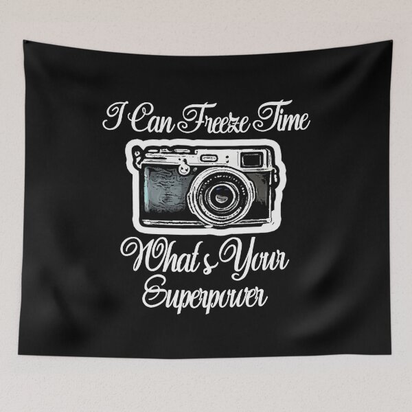 Item preview, Photography, I Can Freeze Time What's Your Superpower, Funny Saying Gift For Photographers. designed and sold by PrettyAmazing.
