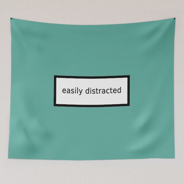 Item preview, easily distracted designed and sold by FunnyGrief.
