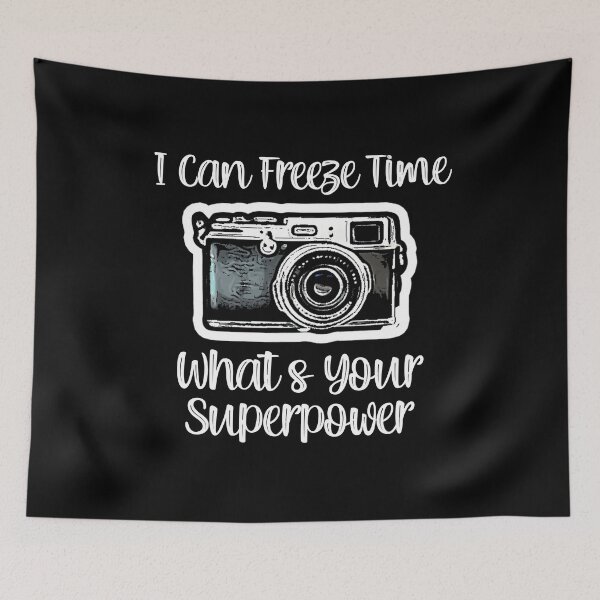 Item preview, Photography, I Can Freeze Time What's Your Superpower, Funny Gift For Photographers. designed and sold by PrettyAmazing.