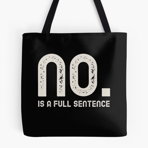 Item preview, No Is A Full Sentence designed and sold by tsanwo.