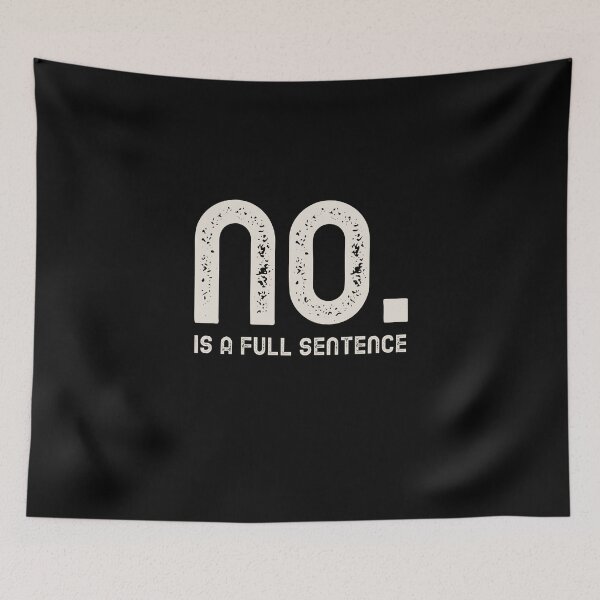 Item preview, No Is A Full Sentence designed and sold by tsanwo.