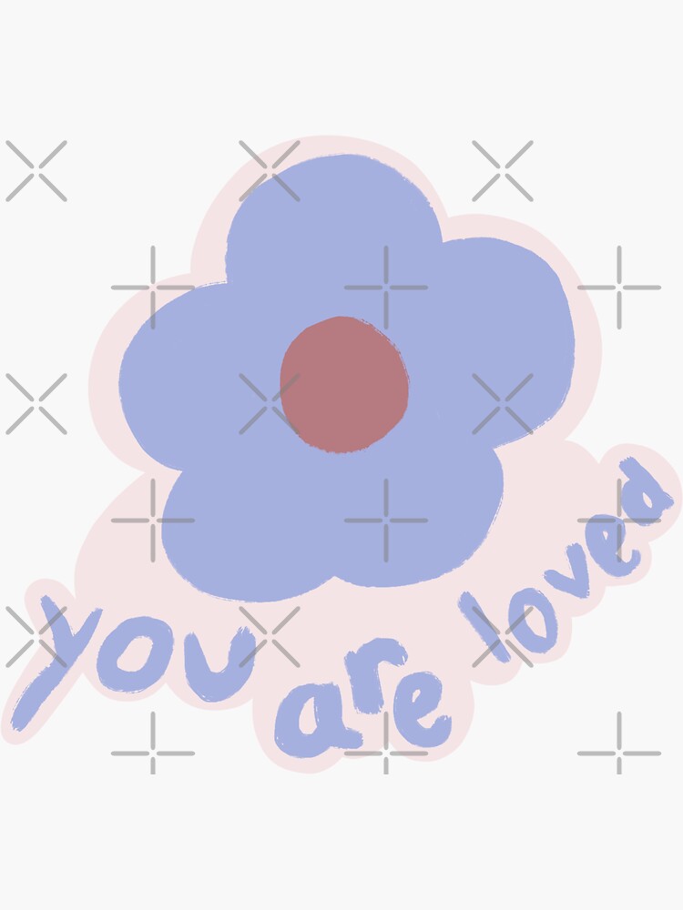 YOU ARE LOVED  Sticker for Sale by saraysierra