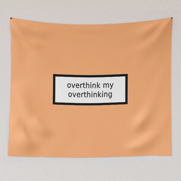 Item preview, overthink my overthinking designed and sold by FunnyGrief.