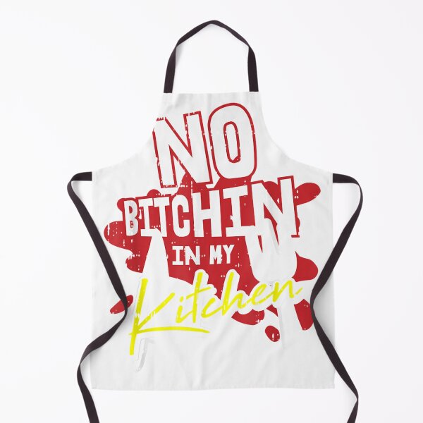 Item preview, No Bitchin In My Kitchen Motive For A Cooking Chef designed and sold by mylahKristian.