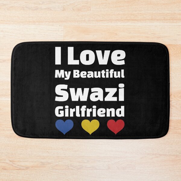 Item preview, I Love My Beautiful Swazi Girlfriend - Eswatini (Swaziland) Girlfriend designed and sold by DiceNLDesigns.