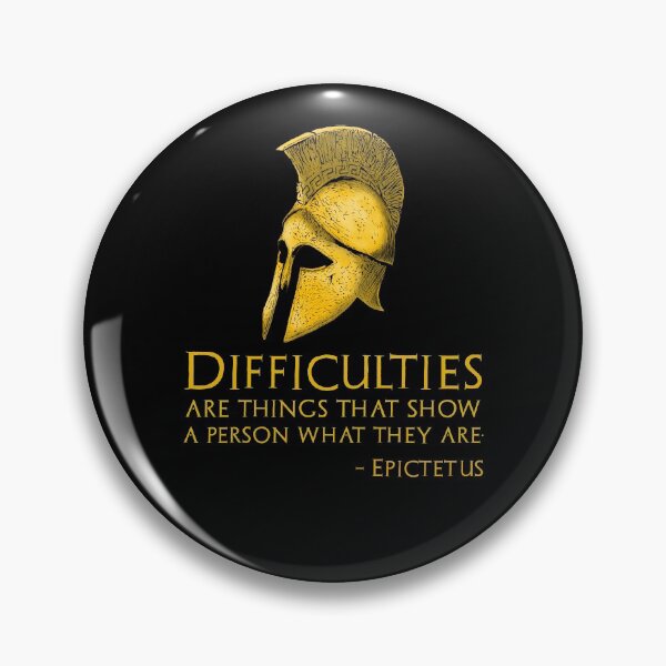 Item preview, Difficulties are things that show a person what they are. - Epictetus designed and sold by Styrman.