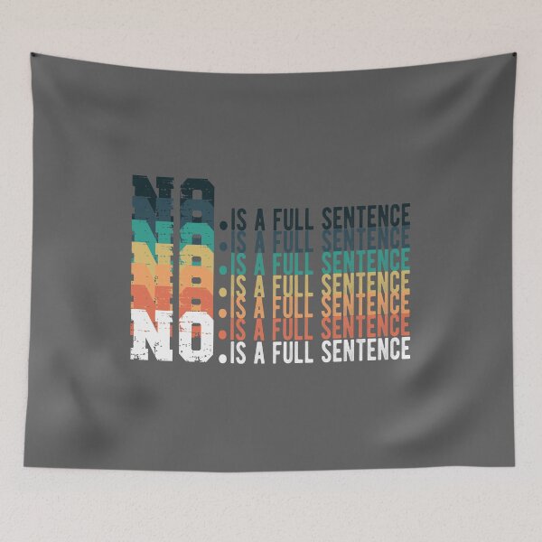 Item preview, No Is A Full Sentence designed and sold by samah82.