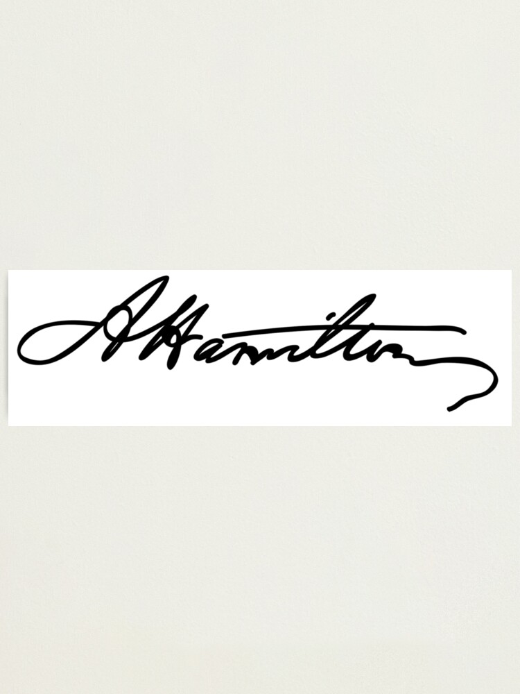 Alexander Hamilton Unterschrift Fotodruck Von Whotheeffisthis Redbubble