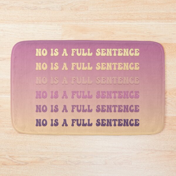 Item preview, No is a Full Sentence Gradient designed and sold by Banana Latte Designs.
