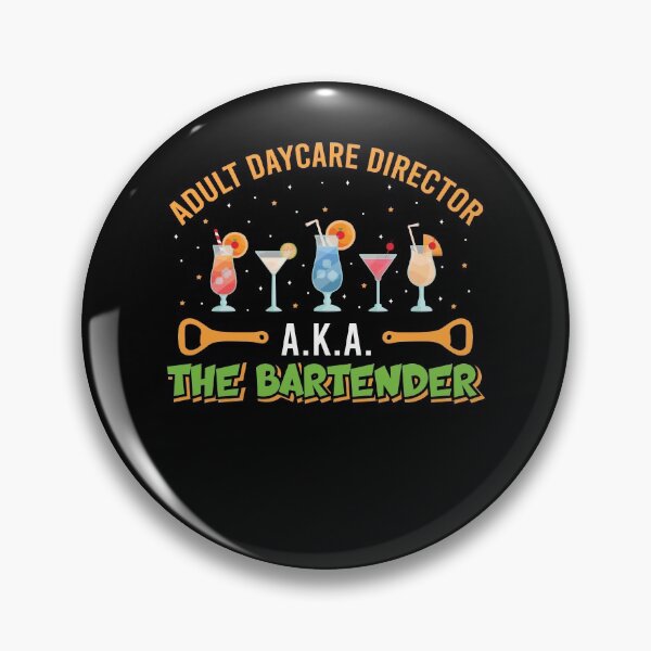 Item preview, Adult Daycare Director a.k.a. The Bartender Funny Bartending designed and sold by tomtomd.