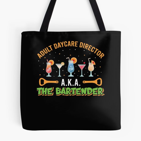 Item preview, Adult Daycare Director a.k.a. The Bartender Funny Bartending designed and sold by tomtomd.