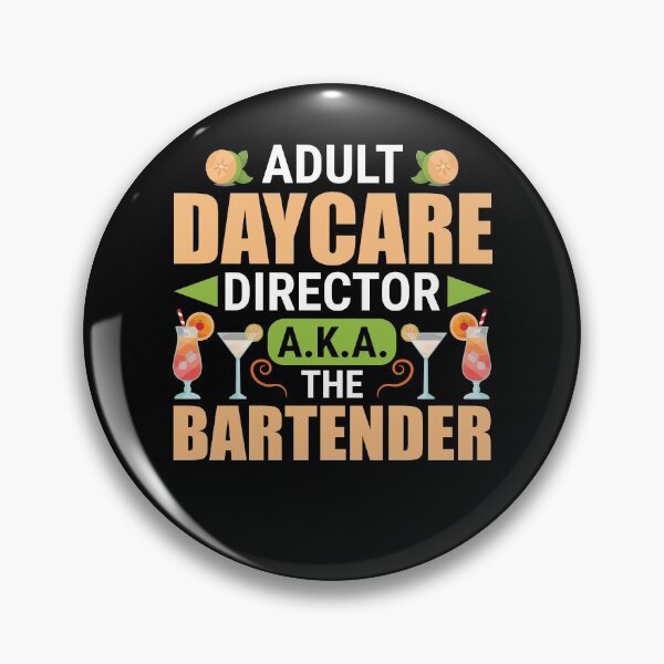 Item preview, Adult Daycare Director a.k.a. The Bartender Funny Bartending designed and sold by tomtomd.