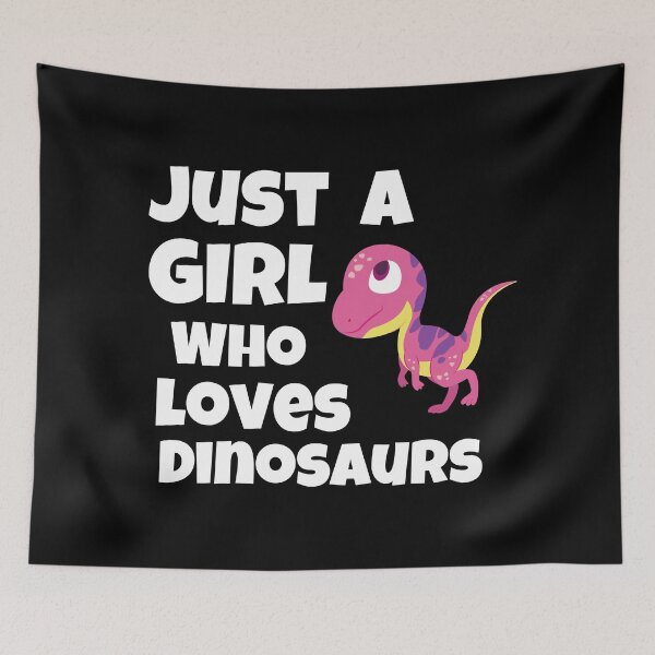Item preview, Just A Girl Who Loves Dinosaurs designed and sold by Johan Liebert.