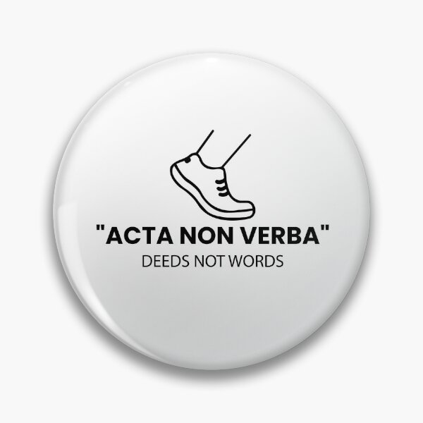 Item preview, Acta non Verba deeds not words designed and sold by Optimus108.