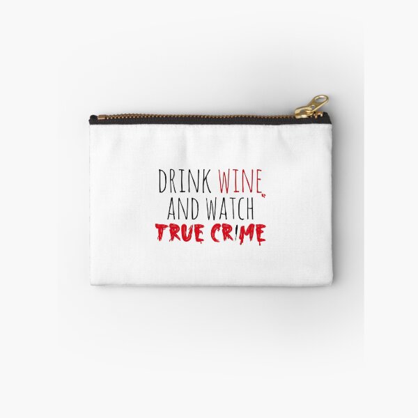 Item preview, Drink Wine and Watch True Crime designed and sold by kaylanettleton.