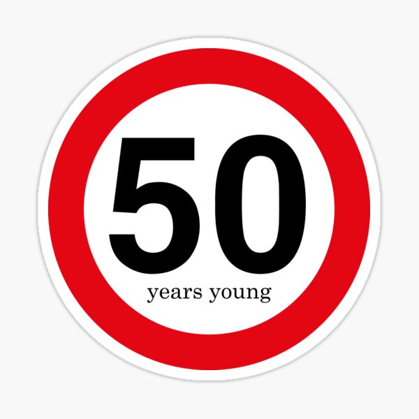 50-years-young-sticker-for-sale-by-andytats-redbubble