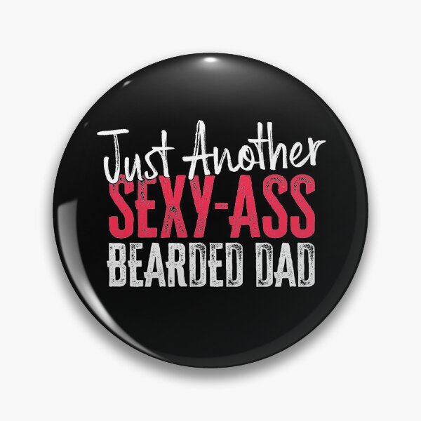Item preview, Just Another Sexy-Ass Bearded Dad designed and sold by FuntasticDez.