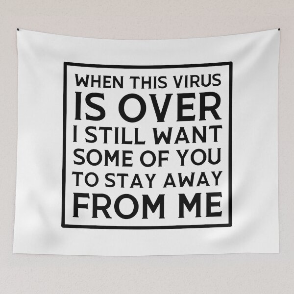 Item preview, When this virus is over I still want some of you to stay away from me designed and sold by 2MdesignStore.