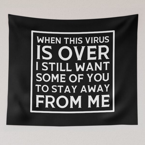 Item preview, When this virus is over I still want some of you to stay away from me designed and sold by 2MdesignStore.
