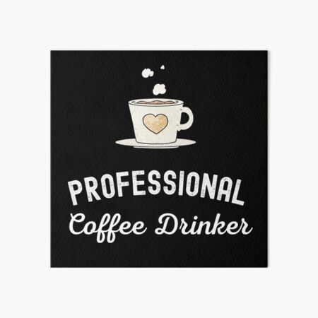 Artikel-Vorschau von Professioneller Kaffeetrinker, designt und verkauft von Johan Liebert.