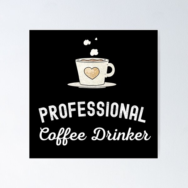 Artikel-Vorschau von Professioneller Kaffeetrinker, designt und verkauft von Johan Liebert.