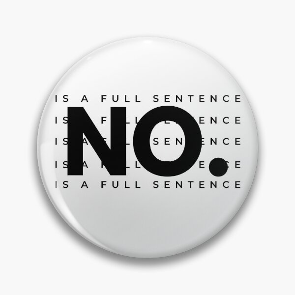 Item preview, No Is A Full Sentence designed and sold by CeciLop.