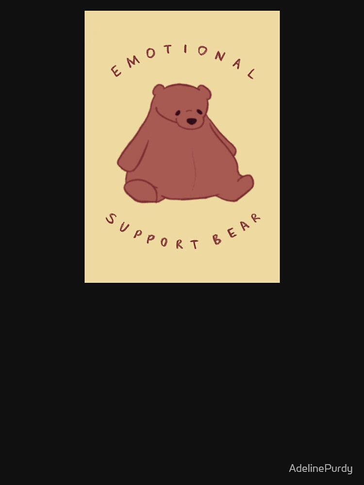 EMOTIONAL SUPPORT BEAR - Giant Plush Bear Active T-Shirt for Sale