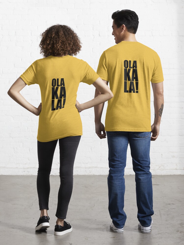 OLA KALA! Essential T-Shirt for Sale by LuludiLemoni