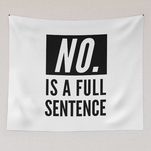 Item preview, No Is A Full Sentence  designed and sold by CeciLop.