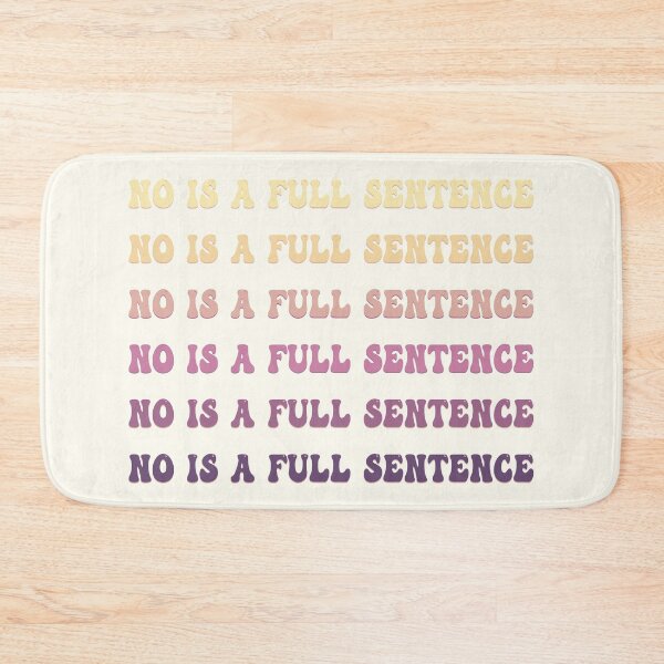 Item preview, No is a Full Sentence designed and sold by Banana Latte Designs.