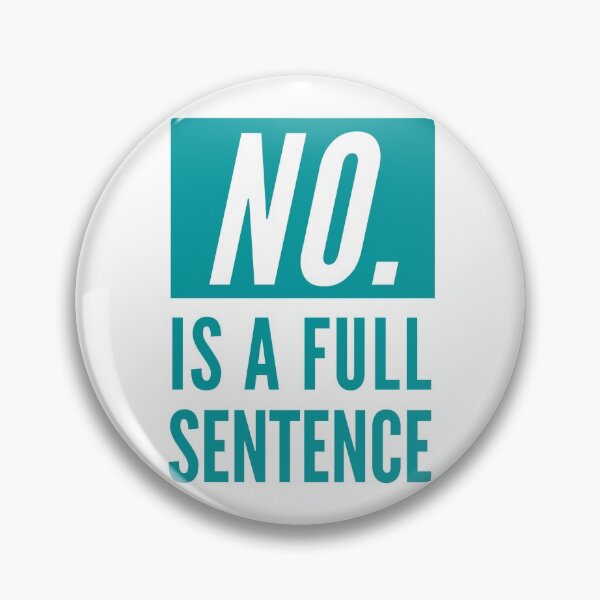 Item preview, No Is A Full Sentence designed and sold by CeciLop.
