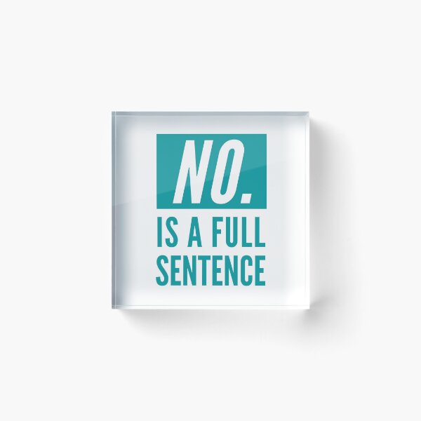 Item preview, No Is A Full Sentence designed and sold by CeciLop.