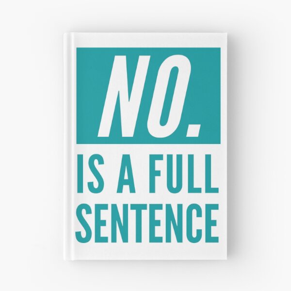 Item preview, No Is A Full Sentence designed and sold by CeciLop.