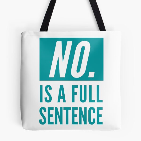 Item preview, No Is A Full Sentence designed and sold by CeciLop.