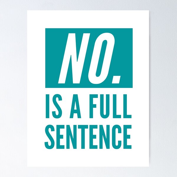 Item preview, No Is A Full Sentence designed and sold by CeciLop.