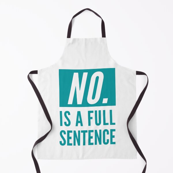 Item preview, No Is A Full Sentence designed and sold by CeciLop.