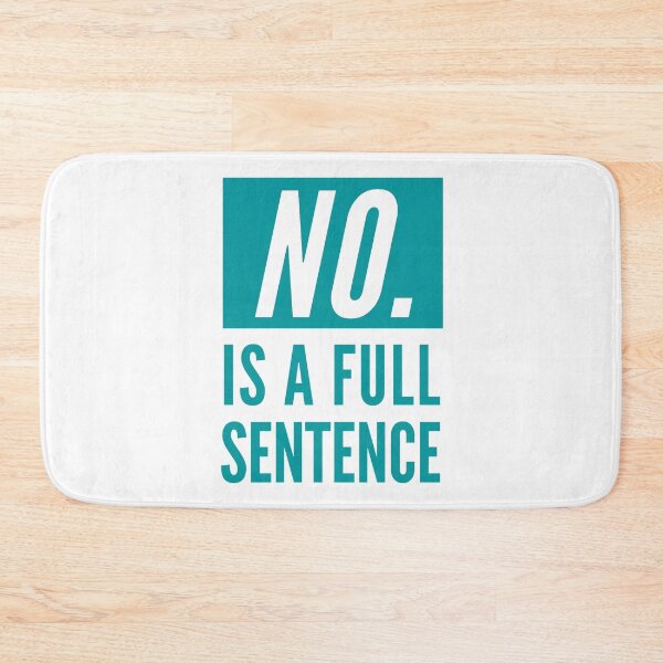 Item preview, No Is A Full Sentence designed and sold by CeciLop.