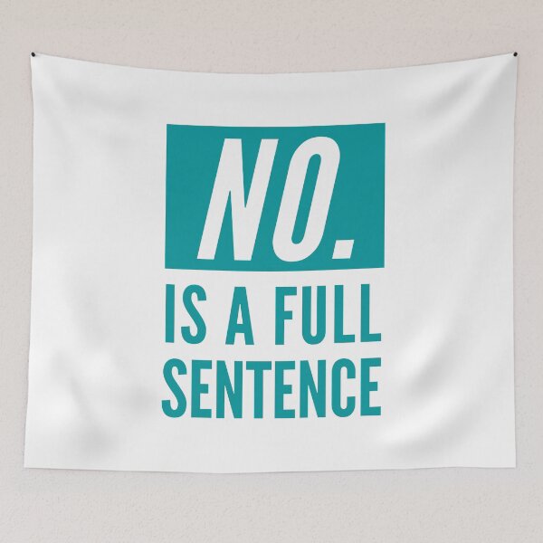 Item preview, No Is A Full Sentence designed and sold by CeciLop.