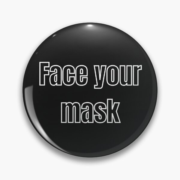 Item preview, Face Your Mask designed and sold by HarlemsGee.